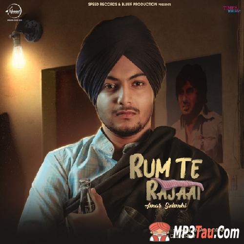 Rum-Te-Rajaai Amar Sehmbi mp3 song lyrics